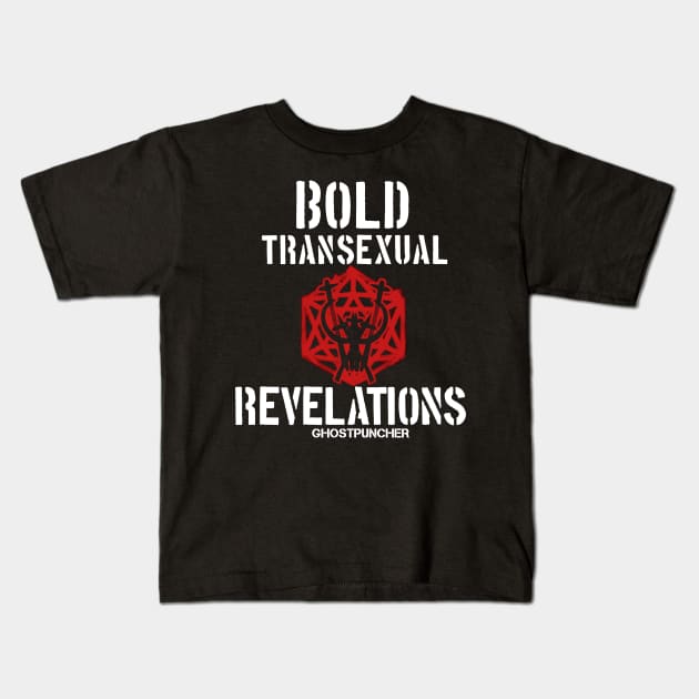 Bold Transsexual Revelations Kids T-Shirt by Ghostpuncher 